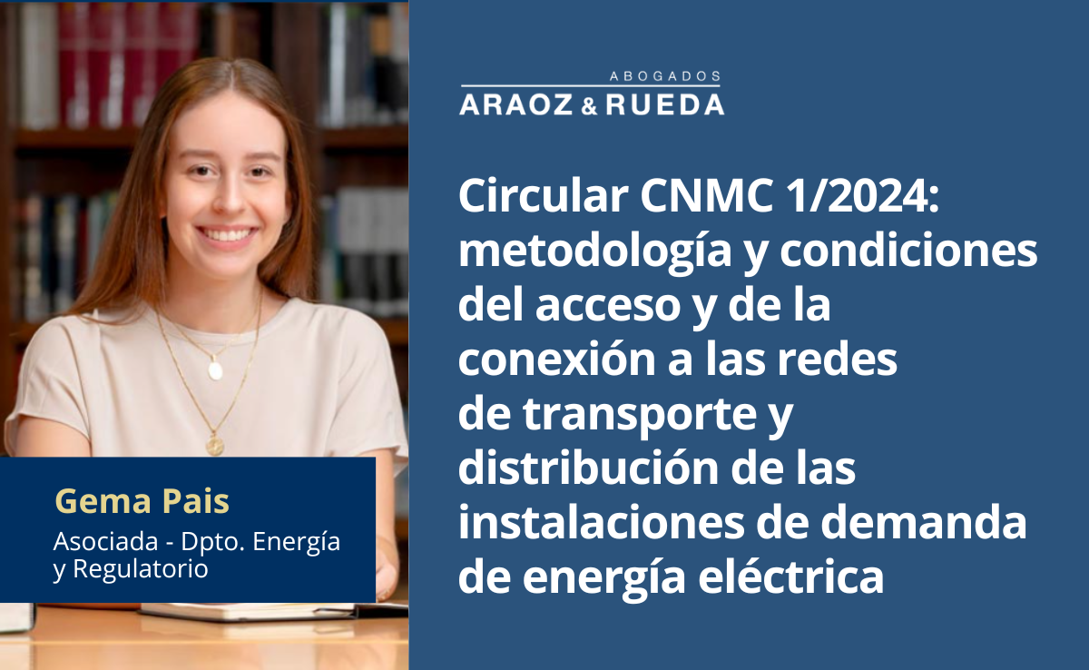 Circular CNMC 1/2024: metodología y condiciones del acceso y de la conexión a las redes de transporte y distribución de las instalaciones de demanda de energía eléctrica