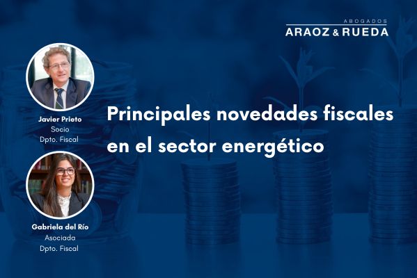 Principales novedades fiscales en el sector energético